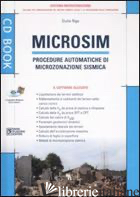 MICROSIM. PROCEDURE AUTOMATICHE DI MICROZONAZIONE SISMICA. CON CD-ROM - RIGA GIULIO
