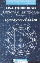 LEZIONI DI ASTROLOGIA. VOL. 3: LA NATURA DEI SEGNI - MORPURGO LISA