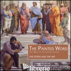 PAINTED WORD. THE POPES AND THE ART (THE) - 