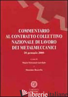 COMMENTARIO AL CONTRATTO COLLETTIVO NAZIONALE DI LAVORO DEI METALMECCANICI - GAROFALO M. G. (CUR.); ROCCELLA M. (CUR.)