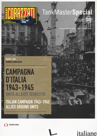 CAMPAGNA D'ITALIA 1943-1945. UNITA' ALLEATE TERRESTRI-ITALIAN CAMPAIGN 1943-1945 - GUGLIELMI DANIELE