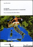 LECHLER. STORIA E RACCONTI DI UN MARCHIO. VOL. 2: CENT'ANNI DI LECHER ITALIANA - MANOUKIAN AGOPIK; VALLI L. (CUR.)