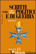 SCRITTI POLITICI E DI GUERRA 1919-1933. VOL. 2: 1926-1928 - JUNGER ERNST