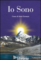 IO SONO - SAINT-GERMAIN (CONTE DI); PECUNIA T. (CUR.)