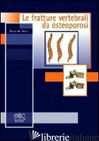 FRATTURE VERTEBRALI DA OSTEOPOROSI (LE) - GATTO SALVATORE