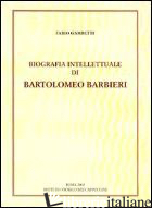 BIOGRAFIA INTELLETTUALE DI BARTOLOMEO BARBIERI CAPPUCCINO DEL '600 - GAMBETTI FABIO