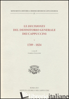 DECISIONES DEL DEFINITORIO GENERALE DEI CAPPUCCINI (LE). VOL. 5: 1789-1824 - 