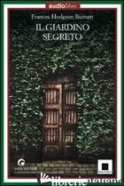 GIARDINO SEGRETO. AUDIOLIBRO. CD AUDIO (IL) - BURNETT FRANCES HODGSON; CAFIERO M. L. (CUR.)