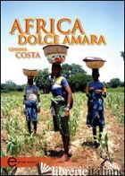 AFRICA DOLCE AMARA - COSTA GIANNA