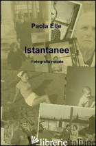 ISTANTANEE - ELLE PAOLA