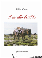 CAVALLO DI ALDO (IL) - CASTO LILLINO