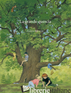 GRANDE QUERCIA (LA) - MULLER GERDA; PAMPALONI M. L. (CUR.)