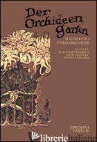 ORCHIDEENGARTEN. IL GIARDINO DELLE ORCHIDEE (DER) - FAMBRINI A. (CUR.); CATALANO W. (CUR.)
