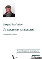 DIGIUNO NATALIZIO (IL) - ZAV'JALOV SERGEJ