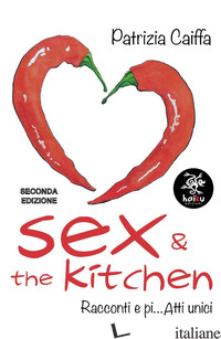 SEX & THE KITCHEN - CAIFFA PATRIZIA