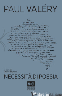 NECESSITA' DI POESIA - VALERY PAUL; IMPERIO P. (CUR.)