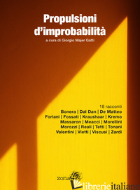 PROPULSIONI D'IMPROBABILITA' - MAJER GATTI G. (CUR.)