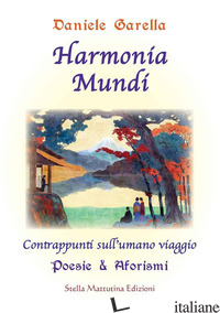 HARMONIA MUNDI. CONTRAPPUNTI SULL'UMANO VIAGGIO - GARELLA DANIELE