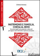 MATRIMONIO E FAMIGLIA, CHIESA AL BIVIO - FONTANA STEFANO