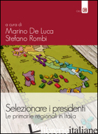 SELEZIONARE I PRESIDENTI. LE PRIMARIE REGIONALI IN ITALIA - DE LUCA M. (CUR.); ROMBI S. (CUR.)