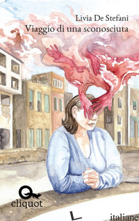 VIAGGIO DI UNA SCONOSCIUTA - DE STEFANI LIVIA