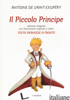 PICCOLO PRINCIPE. TESTO FRANCESE A FRONTE. EDIZ. BILINGUE (IL) - SAINT-EXUPERY ANTOINE DE