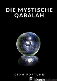 MYSTISCHE QABALAH (DIE) - DION FORTUNE