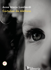 CARTOLINE DA ALETHEIA - LOMBARDI ANNA MARIA