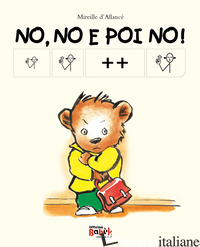 NO, NO E POI NO! EDIZ. CAA - D'ALLANCE' MIREILLE