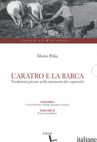 ARATRO E LA BARCA. TRADIZIONI PICENE NELLA MEMORIA DEI SUPERSTITI (L') - POLIA MARIO