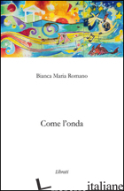 COME L'OMBRA - ROMANO BIANCA MARIA