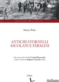 ANTICHI STORNELLI ASCOLANI E FERMANI - POLIA MARIO