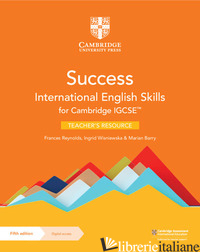 SUCCESS INTERNATIONAL. ENGLISH SKILLS FOR CAMBRIDGE IGCSE. TEACHER'S BOOK. PER L - REYNOLDS FRANCES; WISNIEWSKA INGRID; BARRY MARIAN