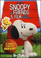 LIBRO CON GLI ADESIVI. SNOOPY & FRIENDS. EDIZ. ILLUSTRATA (IL) - AA.VV.