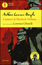 MISTERI DI SHERLOCK HOLMES (I) - DOYLE ARTHUR CONAN; GHINELLI L. (CUR.)