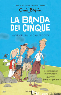 AVVENTURA IN CAMPEGGIO. LA BANDA DEI CINQUE. VOL. 7 - BLYTON ENID