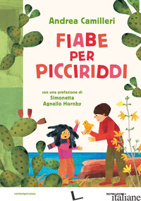 FIABE PER PICCIRIDDI. EDIZ. A COLORI - CAMILLERI ANDREA