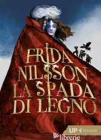 SPADA DI LEGNO (LA) - NILSSON FRIDA