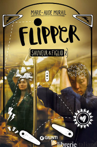FLIPPER. SAUVEUR & FIGLIO. VOL. 2 - MURAIL MARIE-AUDE