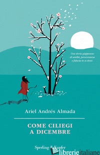 COME CILIEGI A DICEMBRE - ALMADA ARIEL ANDRES