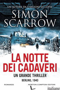 NOTTE DEI CADAVERI (LA) - SCARROW SIMON