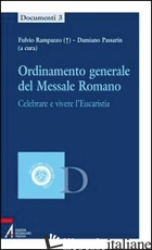 ORDINAMENTO GENERALE DEL MESSALE ROMANO. CELEBRARE E VIVERE L'EUCARISTIA - PASSARIN D. (CUR.)