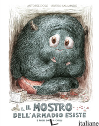 MOSTRO DELL'ARMADIO ESISTE E POSSO DIMOSTRARVELO! EDIZ. A COLORI (IL) - DOLE ANTOINE