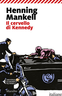 CERVELLO DI KENNEDY (IL) - MANKELL HENNING
