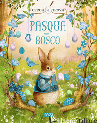 PASQUA NEL BOSCO. CERCA E TROVA. EDIZ. A COLORI - RESTANO JOLANDA