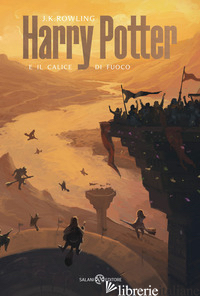 HARRY POTTER E IL CALICE DI FUOCO. EDIZ. COPERTINE DE LUCCHI. VOL. 4 - ROWLING J. K.; BARTEZZAGHI S. (CUR.)