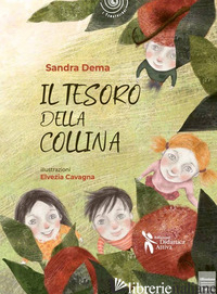 TESORO DELLA COLLINA (IL) - DEMA SANDRA; CAVAGNA ELVEZIA