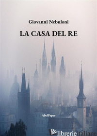 CASA DEL RE (LA) - NEBULONI GIOVANNI