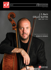 J. S. BACH: CELLO SUITES BWV 1007-1012. FINGERINGS AND ARTICULATIONS BY ENRICO D - BACH JOHANN SEBASTIAN; DINDO E. (CUR.)