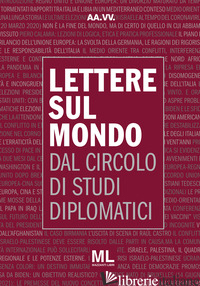 LETTERE SUL MONDO. DAL CIRCOLO DI STUDI DIPLOMATICI 2021 - CIRCOLO DI STUDI DIPLOMATICI